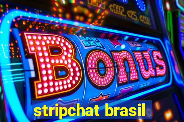 stripchat brasil